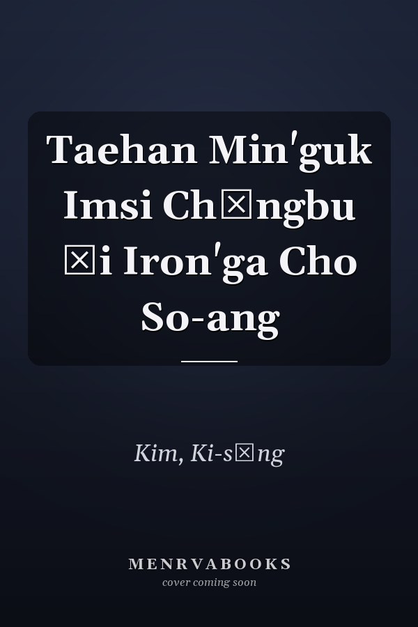 Taehan Min'guk Imsi Chŏngbu Ŭi Iron'ga Cho So-ang