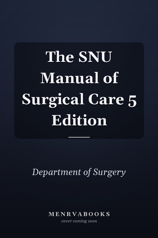 The SNU Manual of Surgical Care 5 Edition