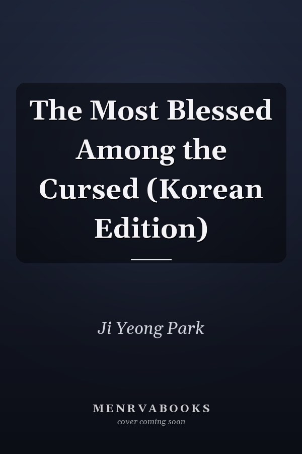 The Most Blessed Among the Cursed (Korean Edition)