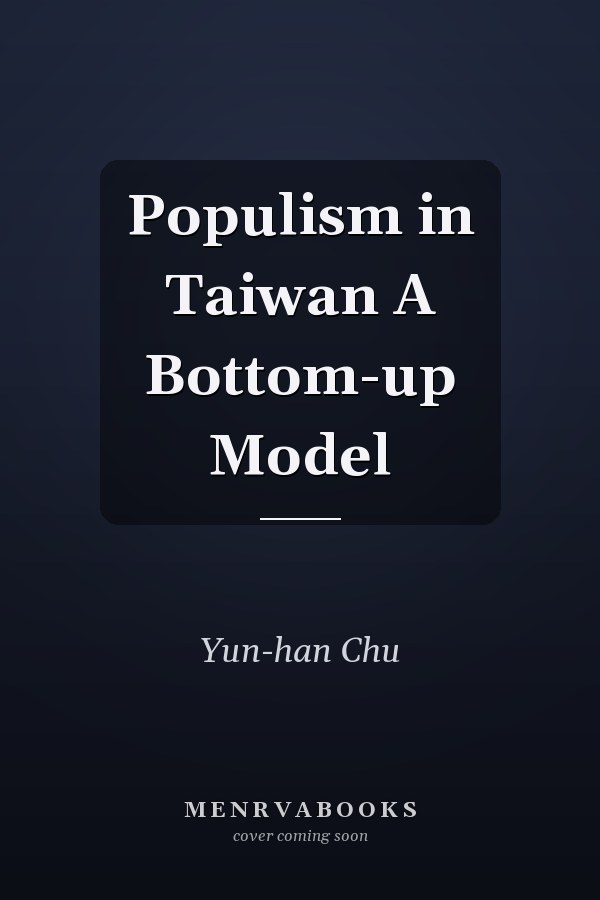 Populism in Taiwan A Bottom-up Model