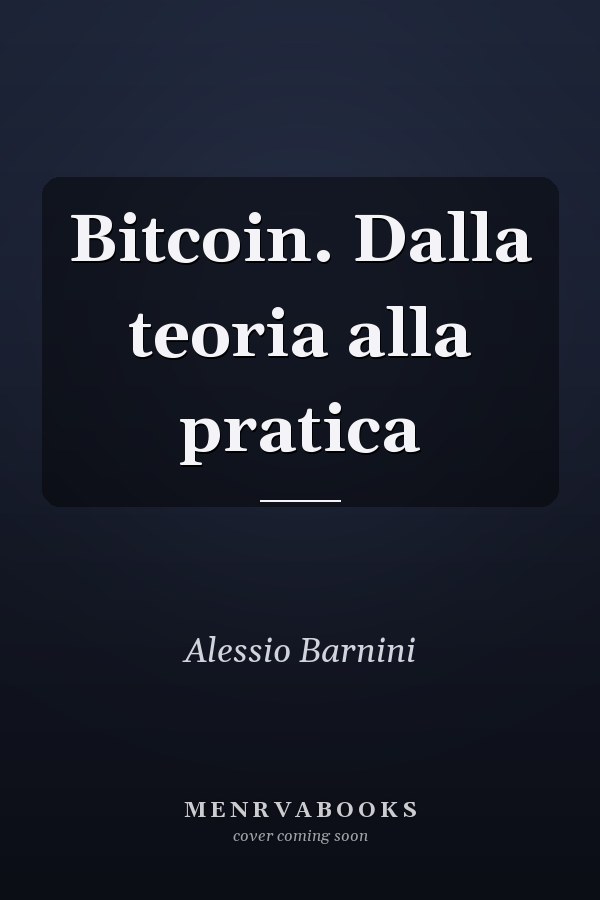 Bitcoin. Dalla teoria alla pratica