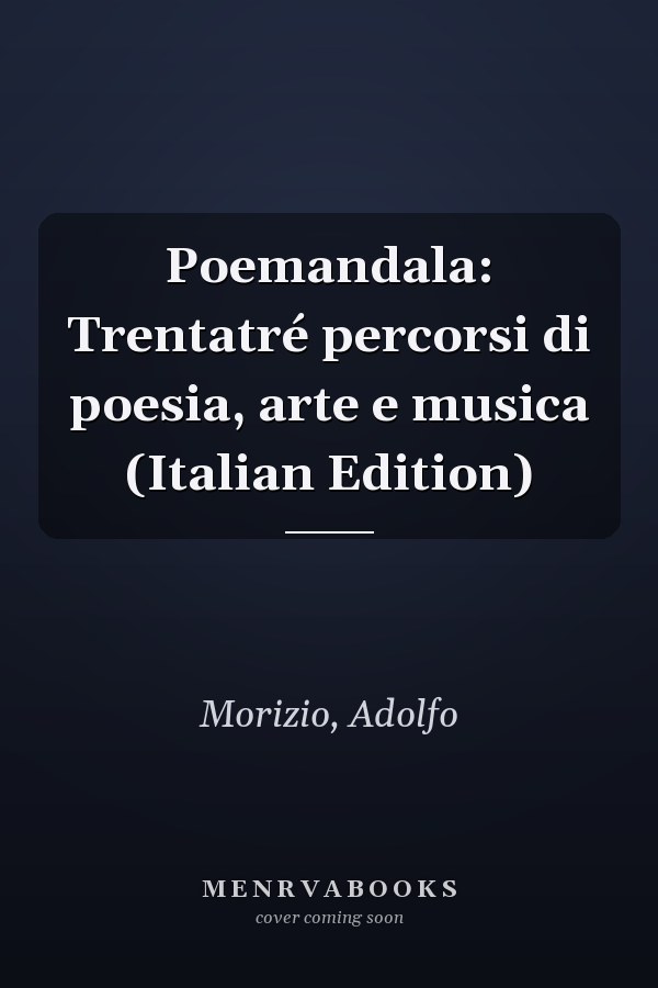 Poemandala: Trentatré percorsi di poesia, arte e musica (Italian Edition)