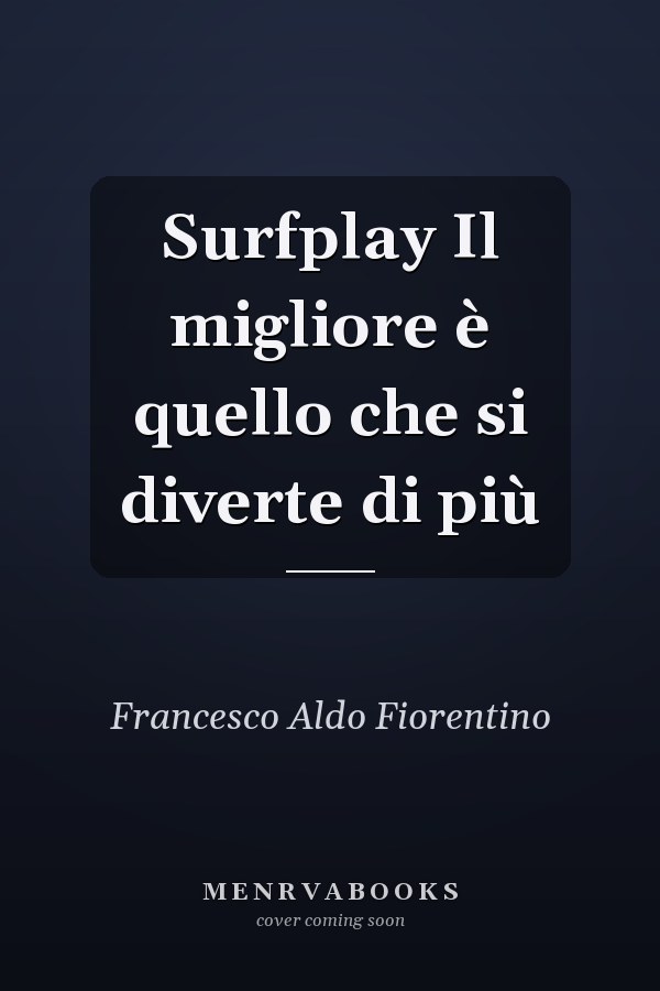 Surfplay Il migliore è quello che si diverte di più