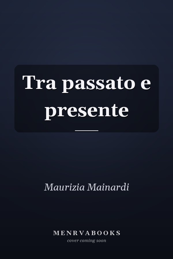 Tra passato e presente