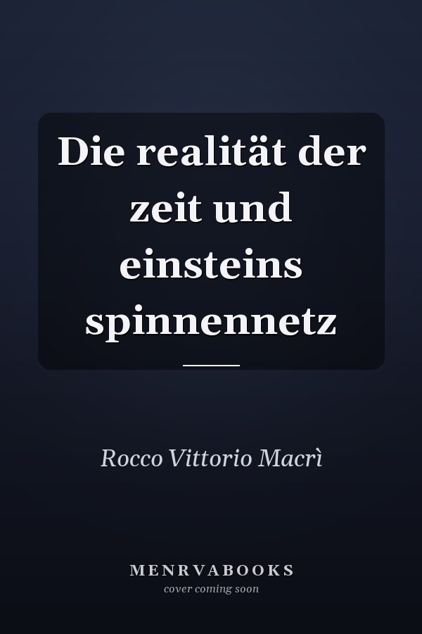 Die realität der zeit und einsteins spinnennetz