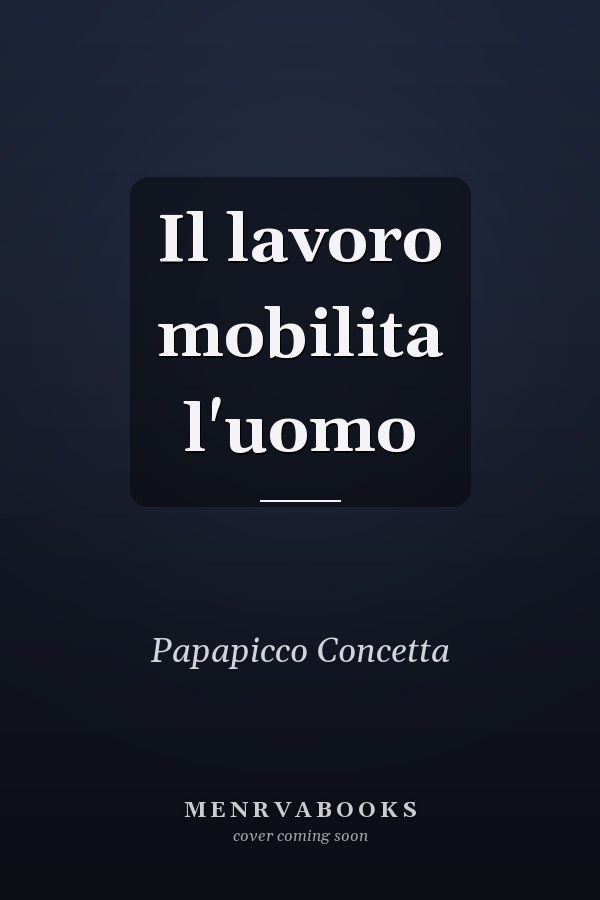 Il lavoro mobilita l'uomo