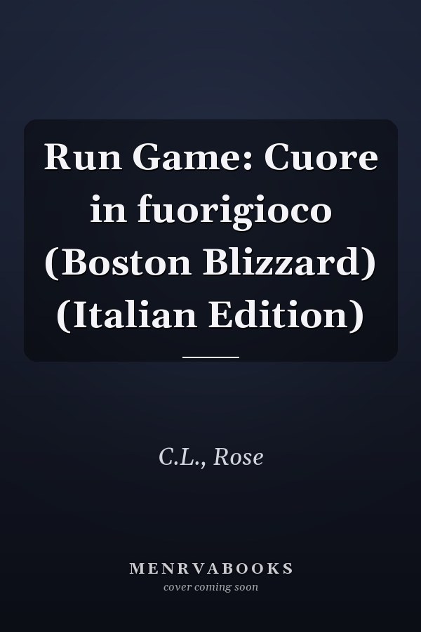 Run Game: Cuore in fuorigioco (Boston Blizzard) (Italian Edition)