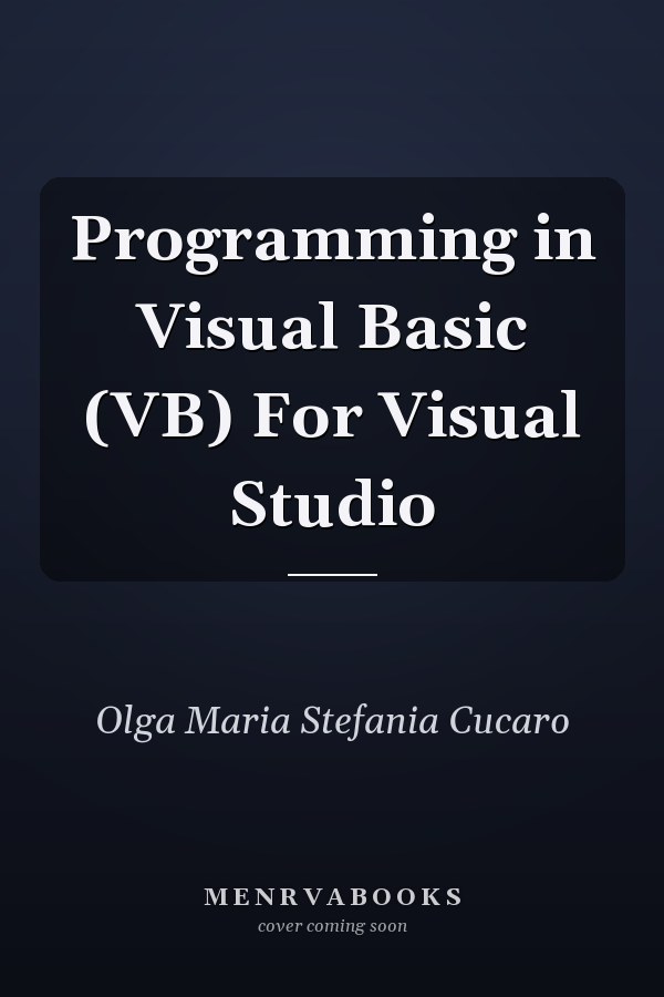 Programming in Visual Basic (VB) For Visual Studio