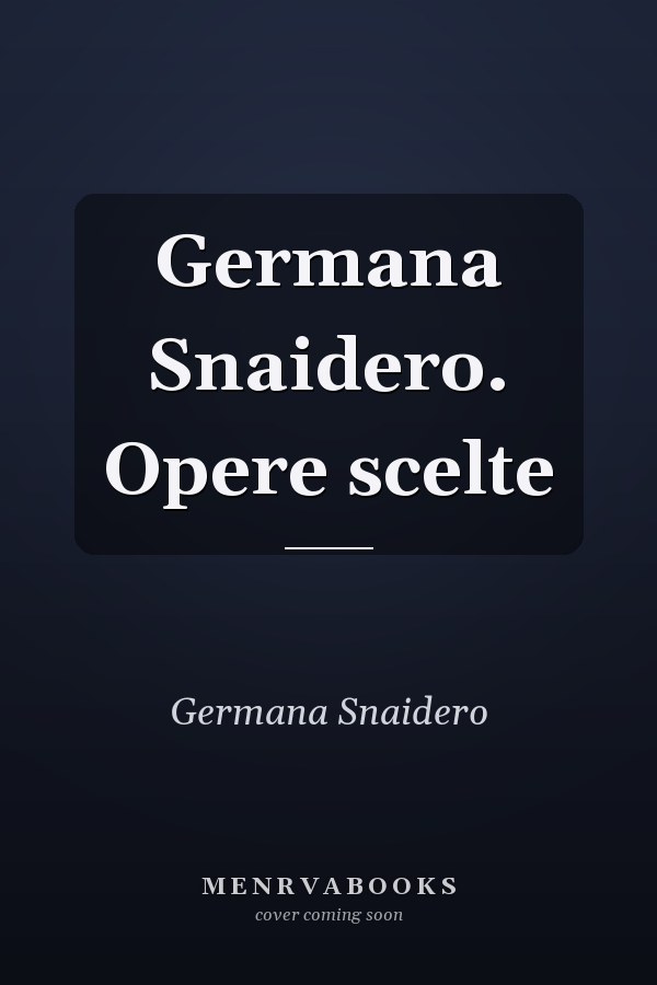Germana Snaidero. Opere scelte