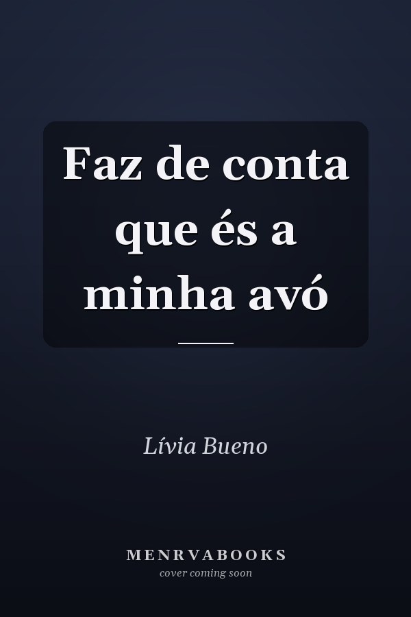 Faz de conta que és a minha avó