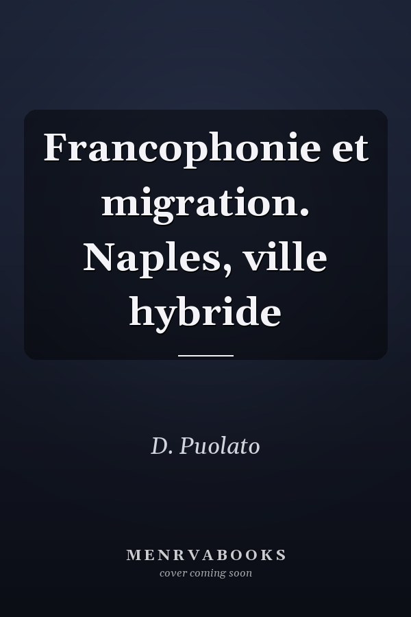Francophonie et migration. Naples, ville hybride