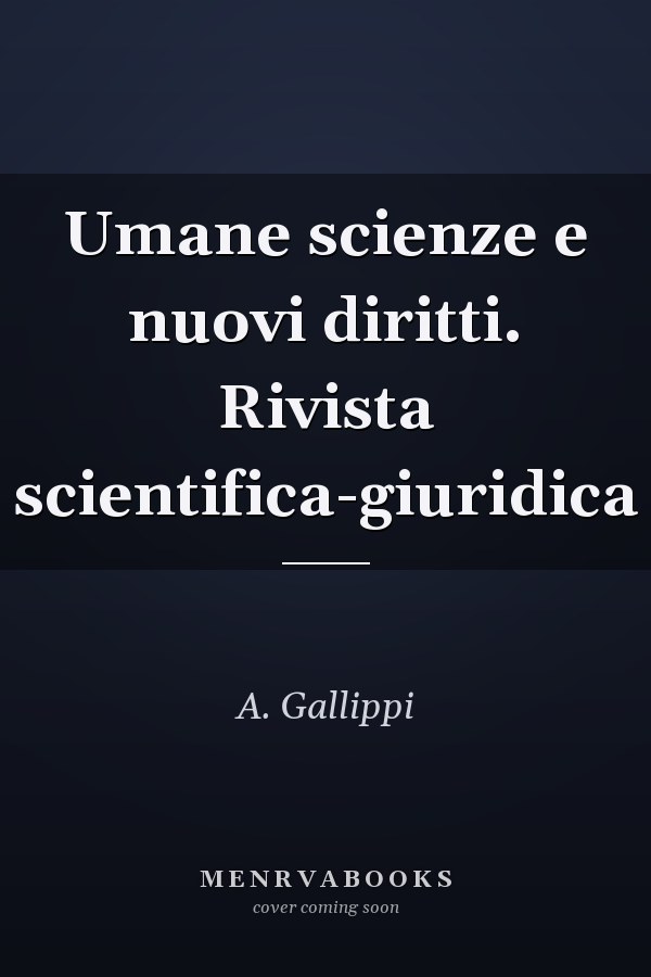 Umane scienze e nuovi diritti. Rivista scientifica-giuridica