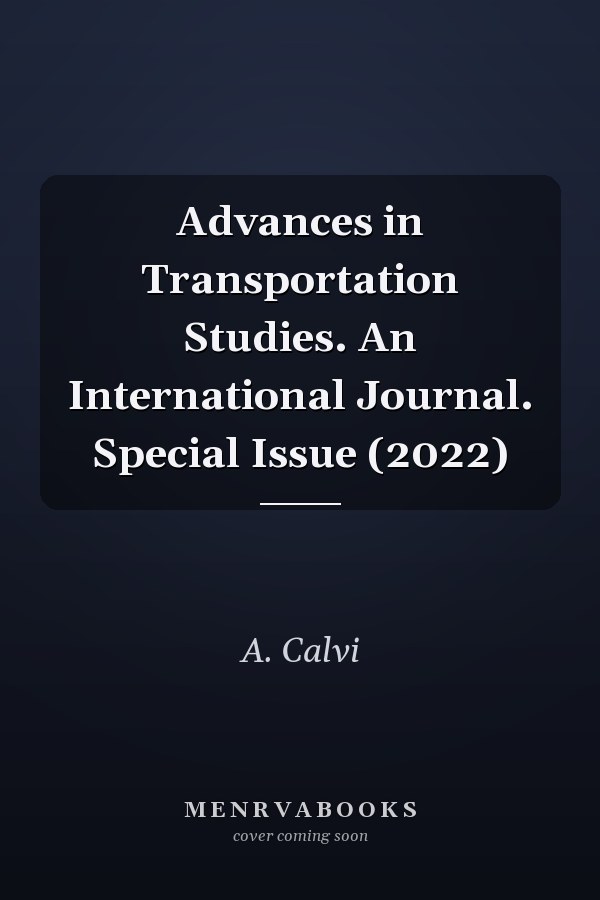 Advances in Transportation Studies. An International Journal. Special Issue (2022)