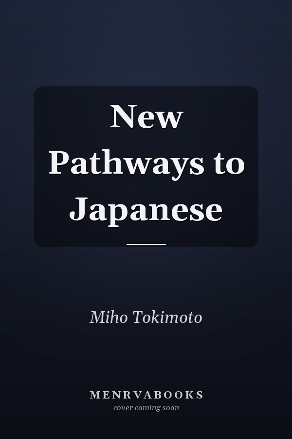 New Pathways to Japanese