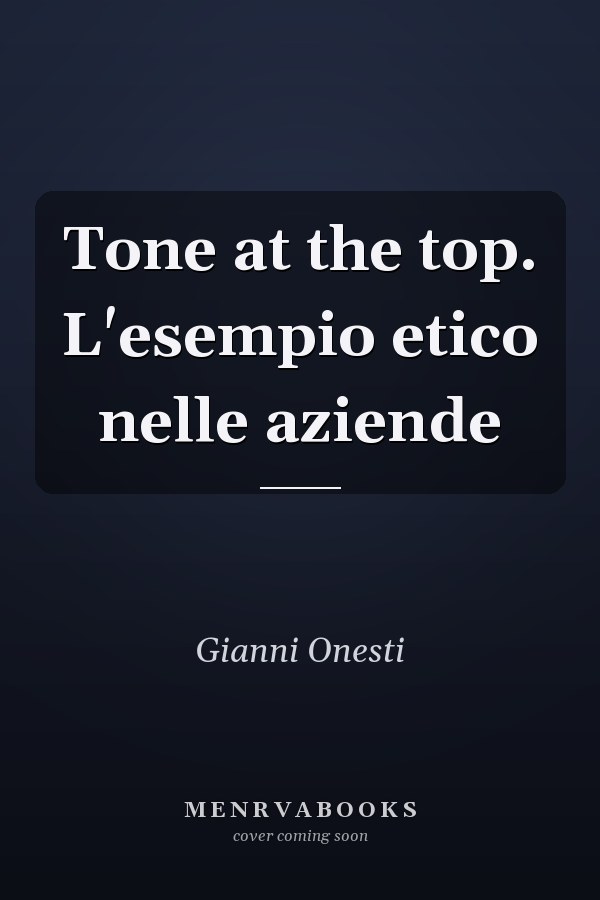 Tone at the top. L'esempio etico nelle aziende