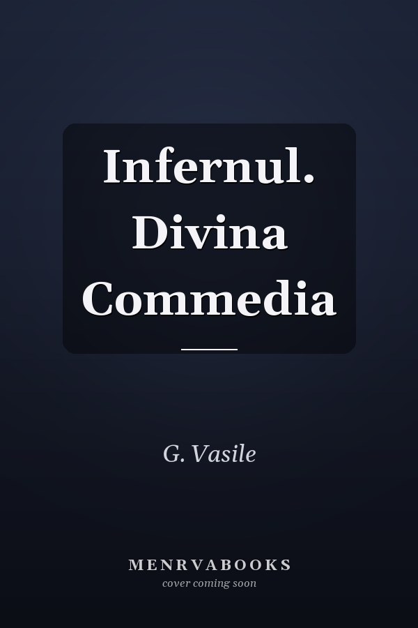 Infernul. Divina Commedia