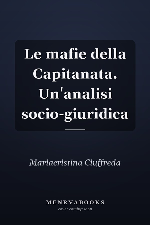 Le mafie della Capitanata. Un'analisi socio-giuridica