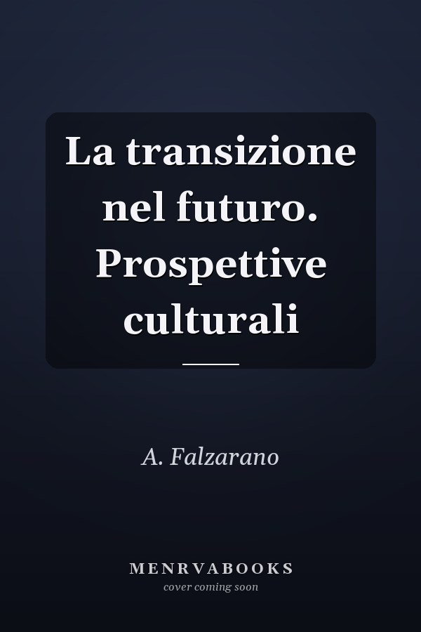 La transizione nel futuro. Prospettive culturali