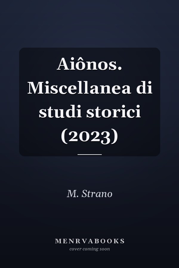 Aiônos. Miscellanea di studi storici (2023)