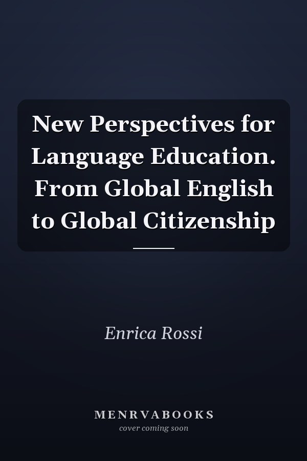 New Perspectives for Language Education. From Global English to Global Citizenship