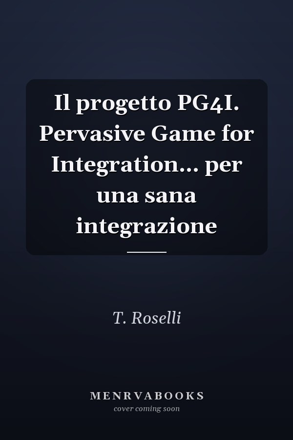 Il progetto PG4I. Pervasive Game for Integration... per una sana integrazione