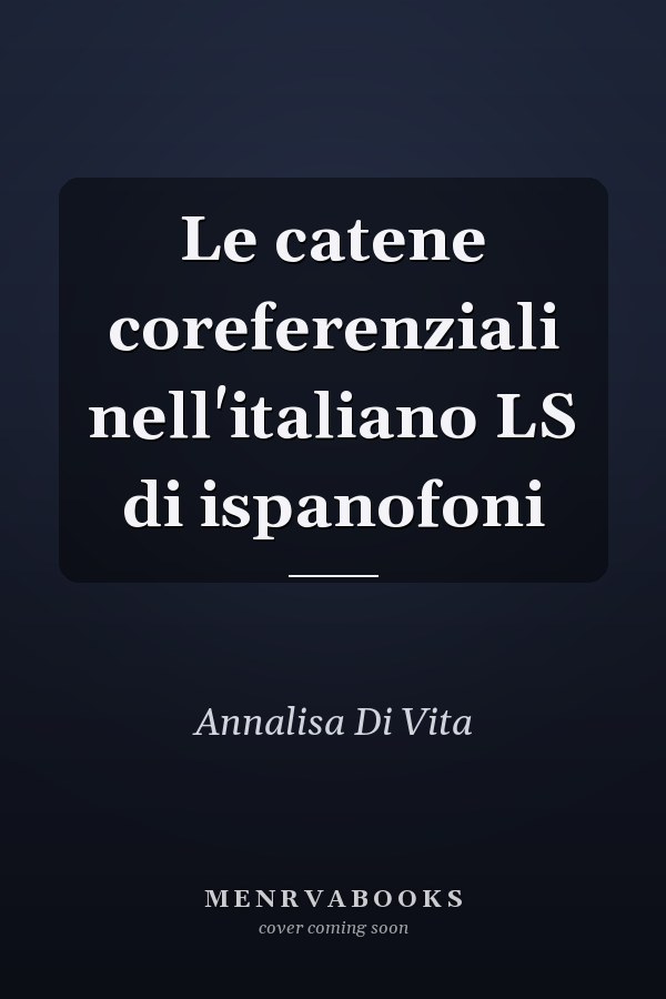 Le catene coreferenziali nell'italiano LS di ispanofoni