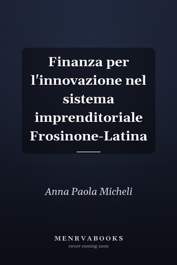 Finanza per l'innovazione nel sistema imprenditoriale Frosinone-Latina