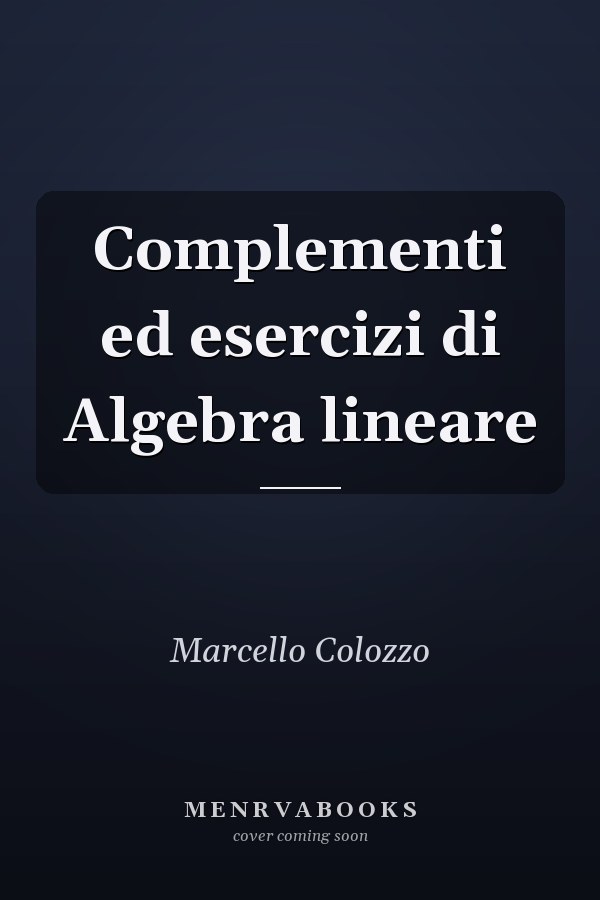 Complementi ed esercizi di Algebra lineare
