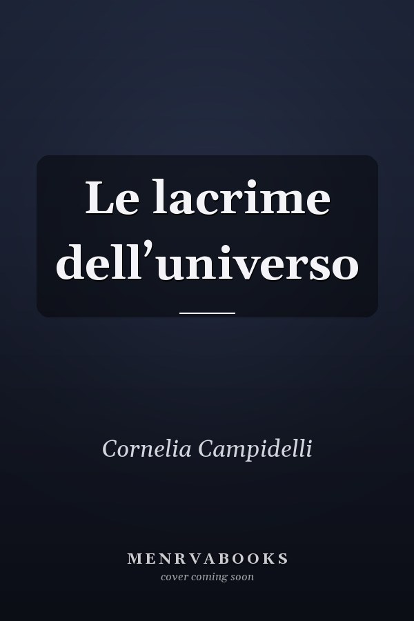 Le lacrime dell’universo