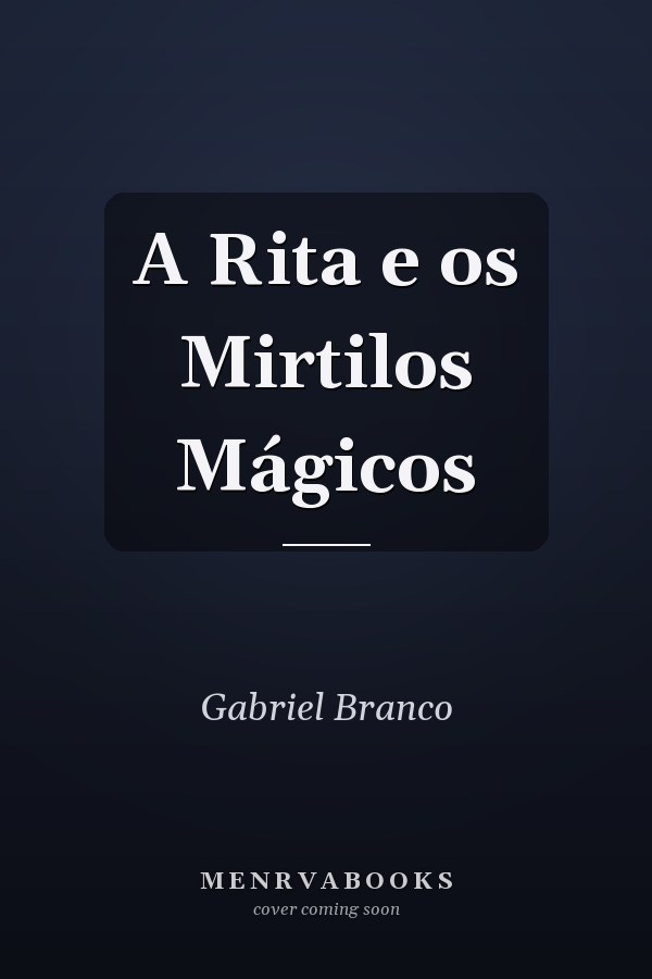A Rita e os Mirtilos Mágicos