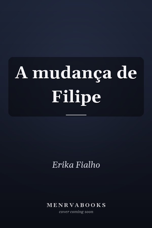 A mudança de Filipe