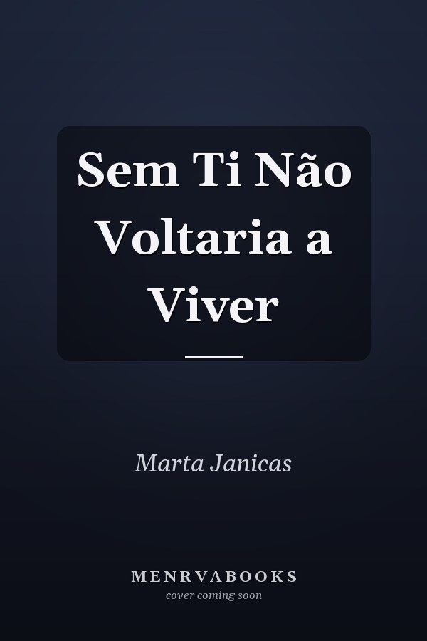 Sem Ti Não Voltaria a Viver