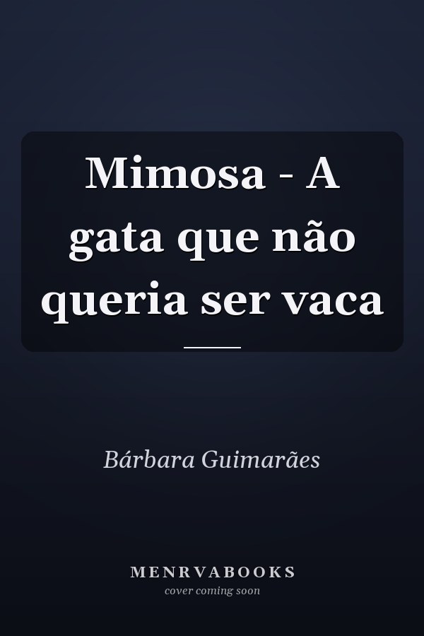 Mimosa - A gata que não queria ser vaca