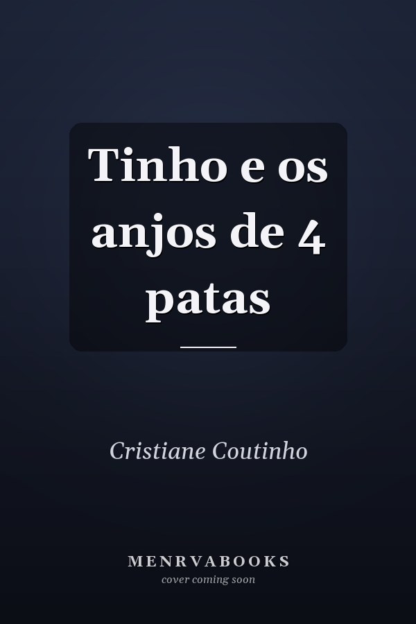 Tinho e os anjos de 4 patas