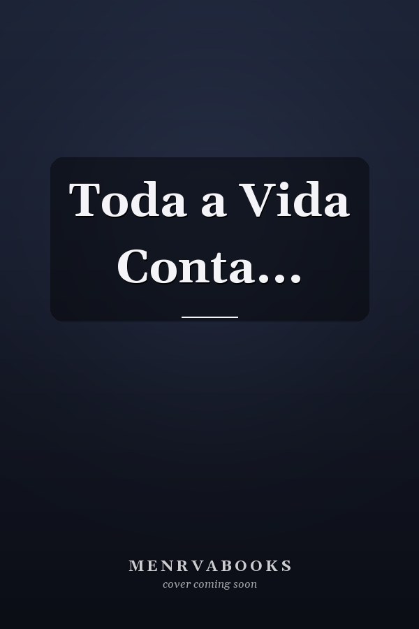 Toda a Vida Conta...