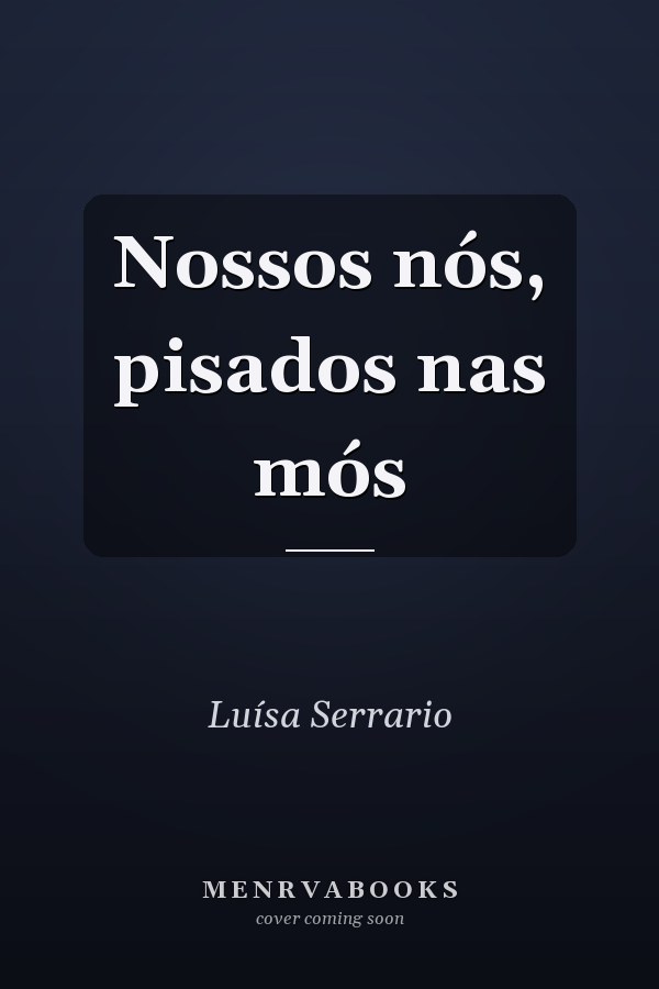 Nossos nós, pisados nas mós