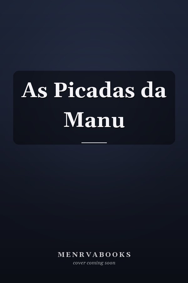 As Picadas da Manu