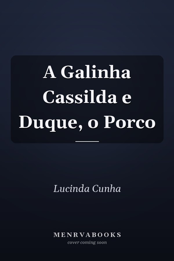 A Galinha Cassilda e Duque, o Porco