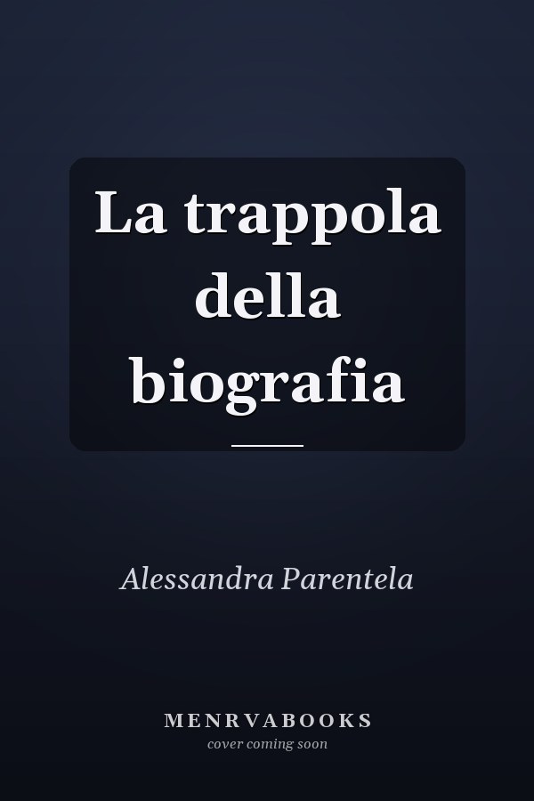 La trappola della biografia