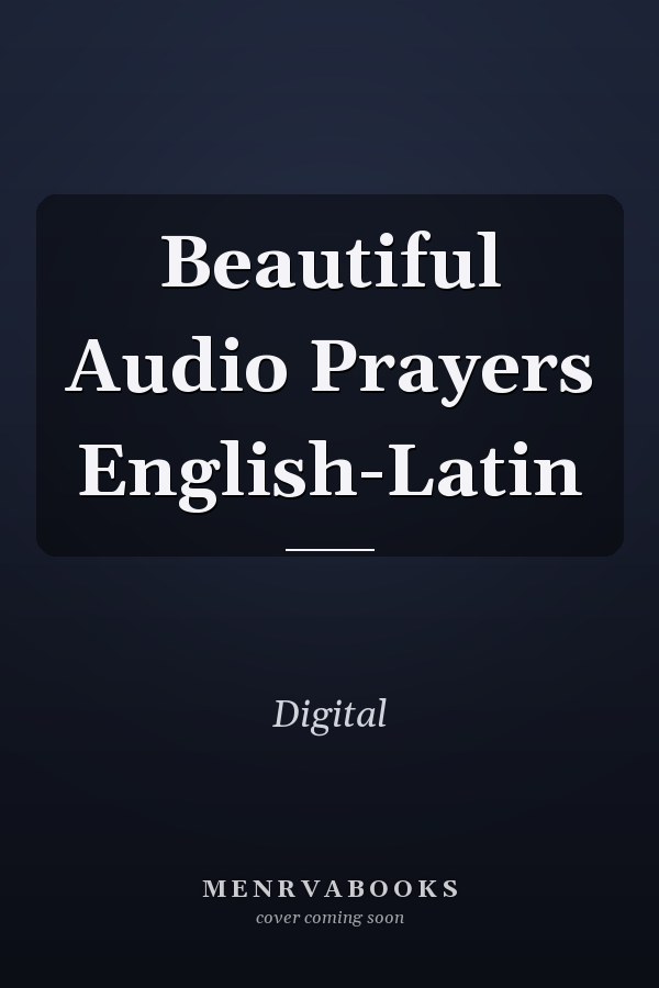 Beautiful Audio Prayers English-Latin