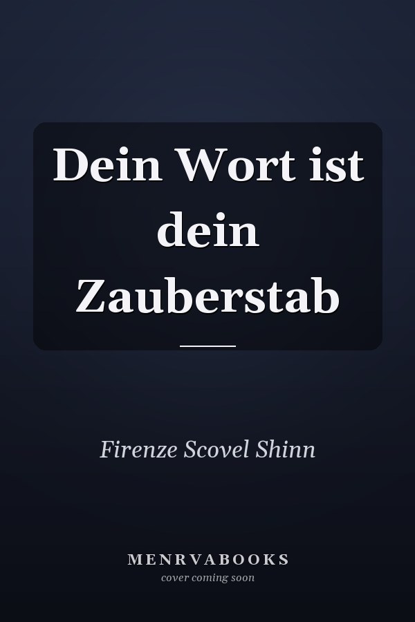 Dein Wort ist dein Zauberstab