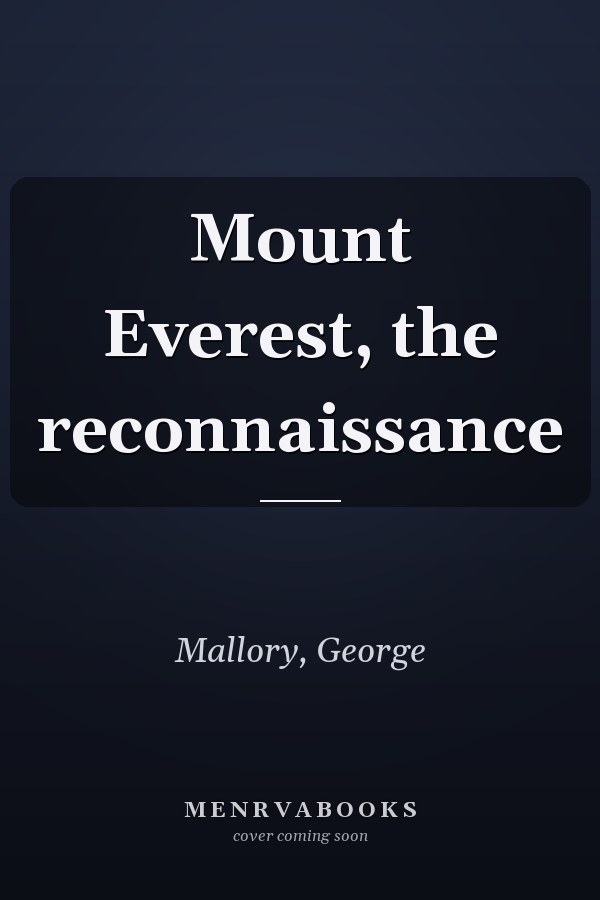 Mount Everest, the reconnaissance