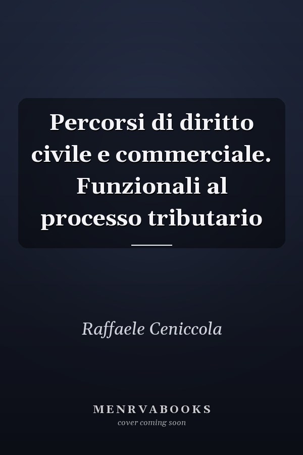 Percorsi di diritto civile e commerciale. Funzionali al processo tributario