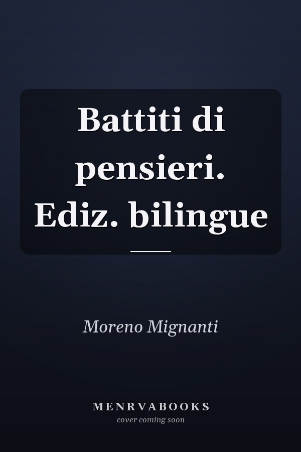 Battiti di pensieri. Ediz. bilingue