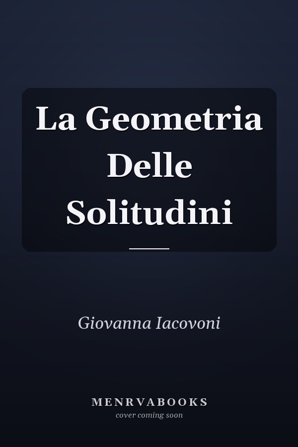 La Geometria Delle Solitudini
