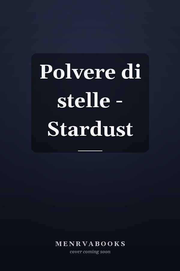 Polvere di stelle - Stardust