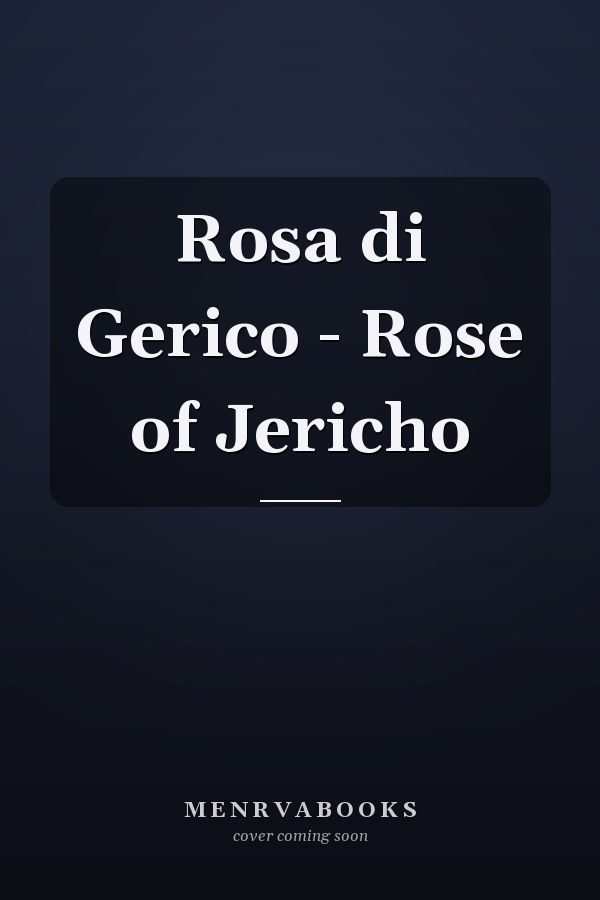 Rosa di Gerico - Rose of Jericho