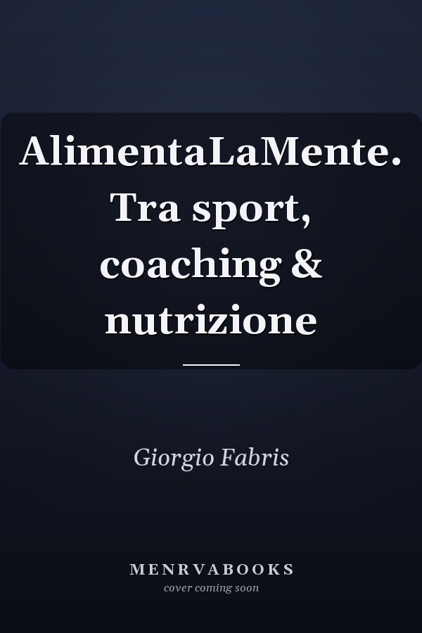 AlimentaLaMente. Tra sport, coaching & nutrizione