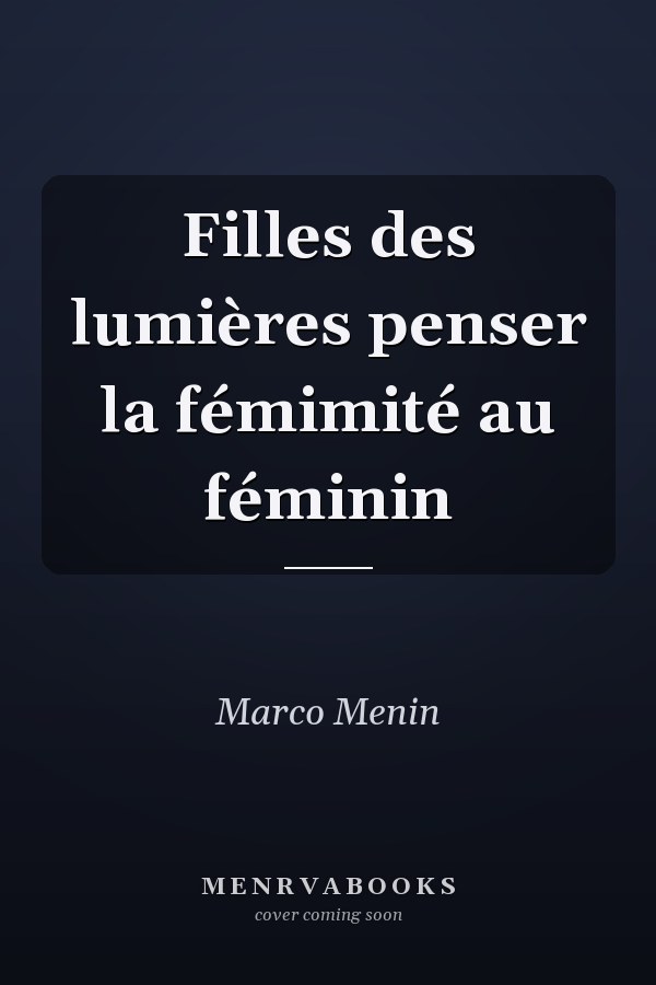 Filles des lumières penser la fémimité au féminin