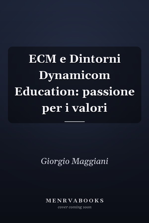 ECM e Dintorni Dynamicom Education: passione per i valori